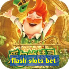 flash slots bet